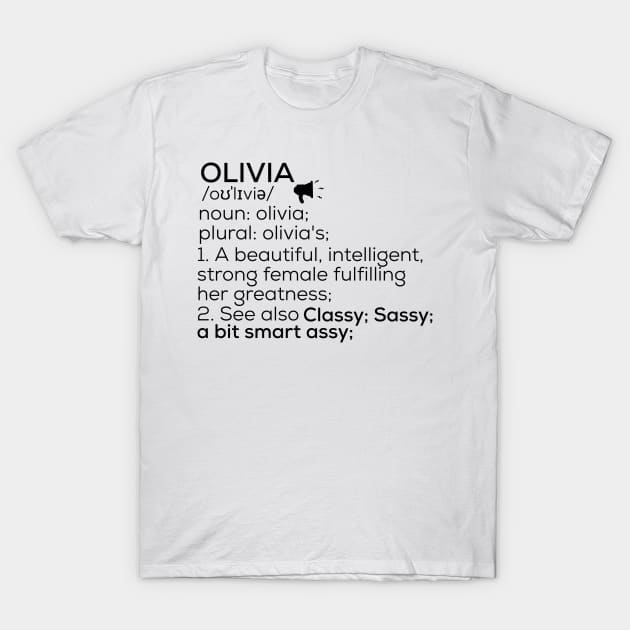 Olivia Name Definition Olivia Female Name T-Shirt by TeeLogic